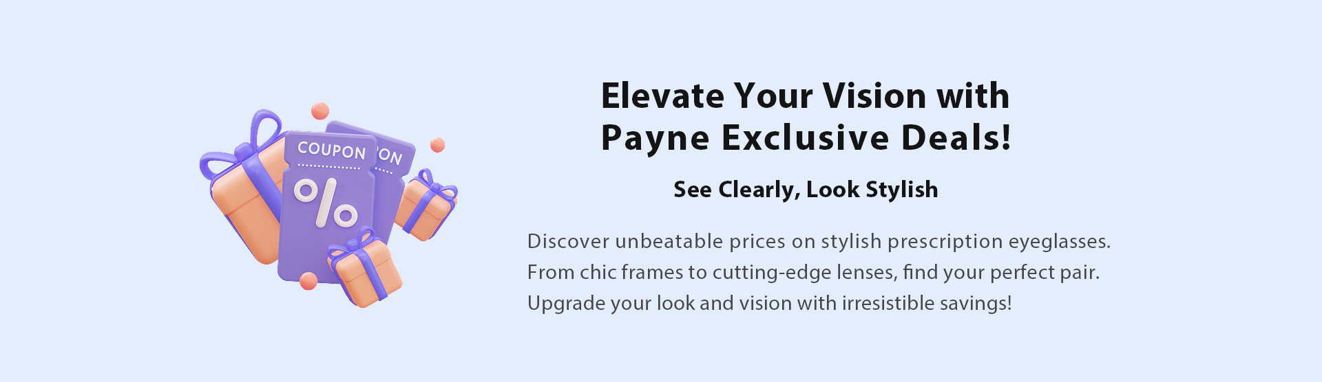 Elevate Your Vision with ayne Exclusive Deals!